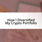 How I Diversified My Crypto Portfolio