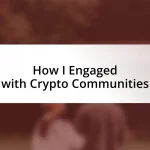 How I Engaged with Crypto Communities