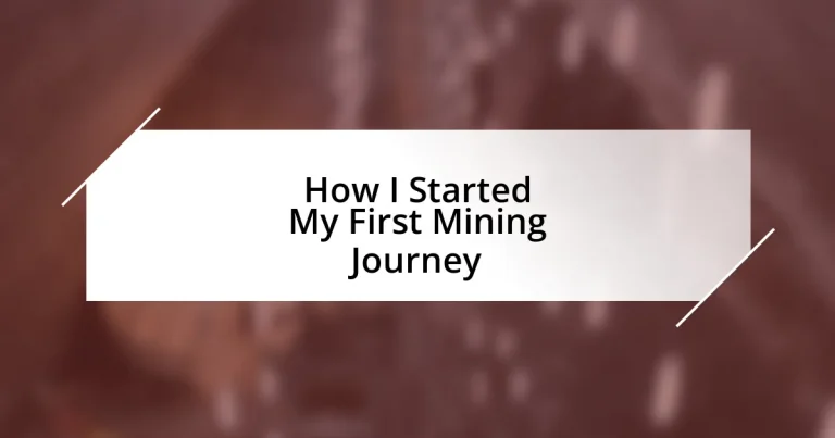 How I Started My First Mining Journey