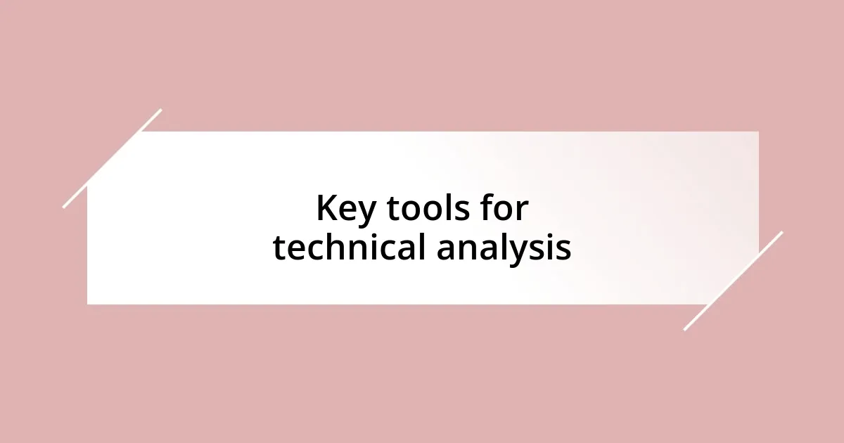 Key tools for technical analysis