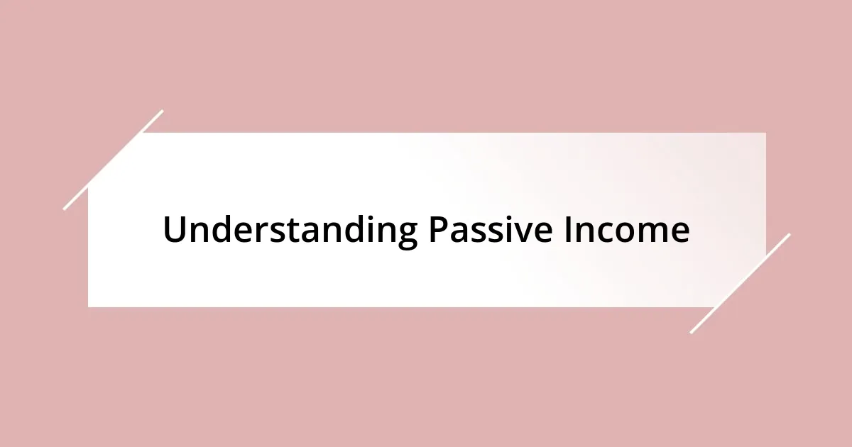 Understanding Passive Income