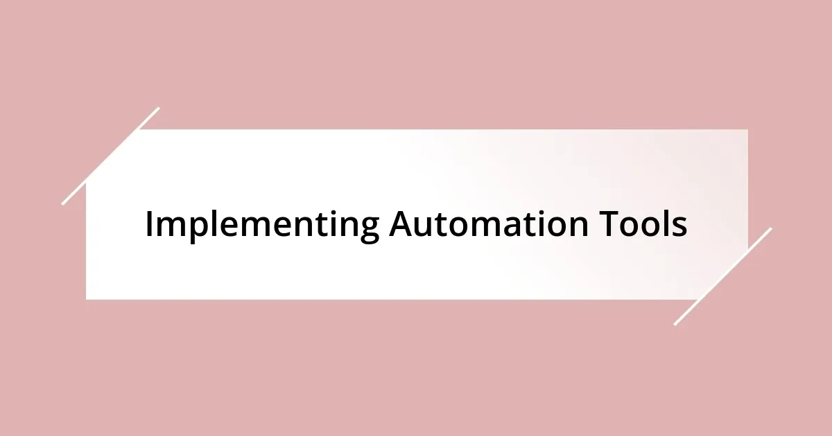 Implementing Automation Tools