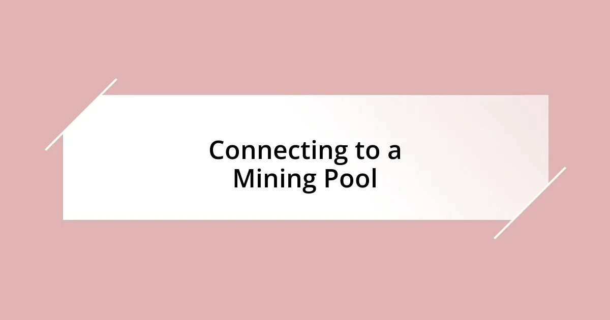 Connecting to a Mining Pool