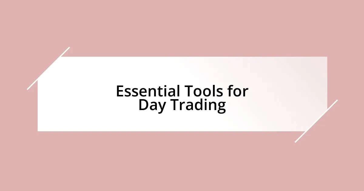 Essential Tools for Day Trading