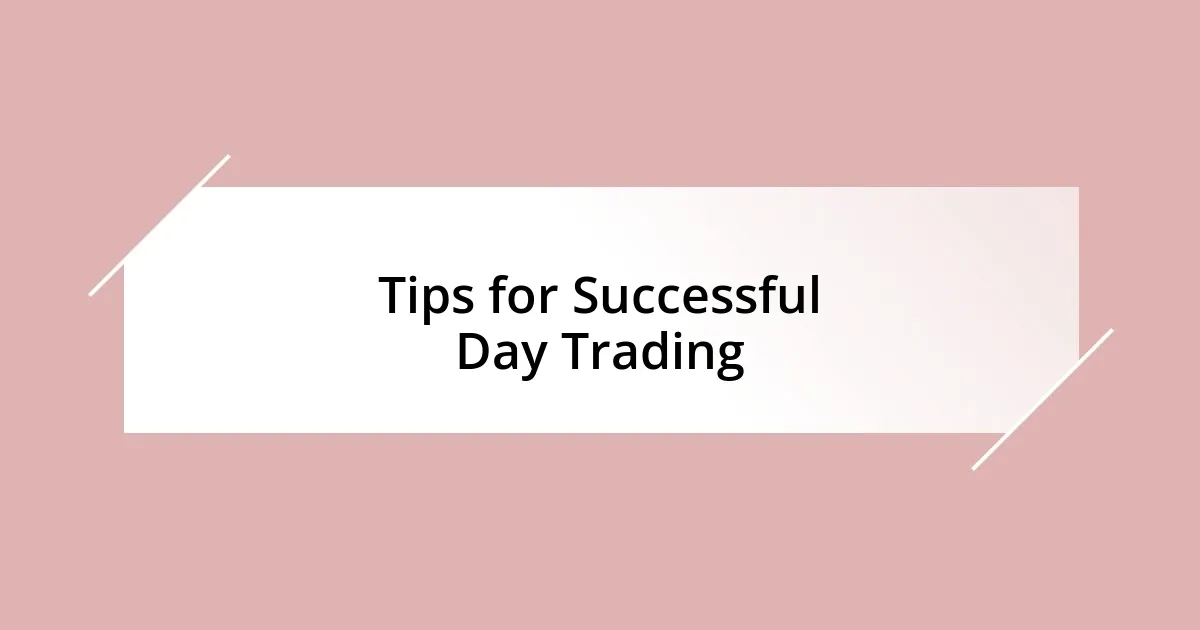 Tips for Successful Day Trading