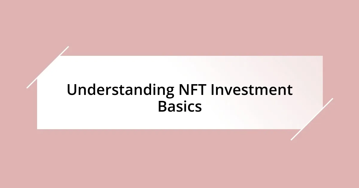 Understanding NFT Investment Basics