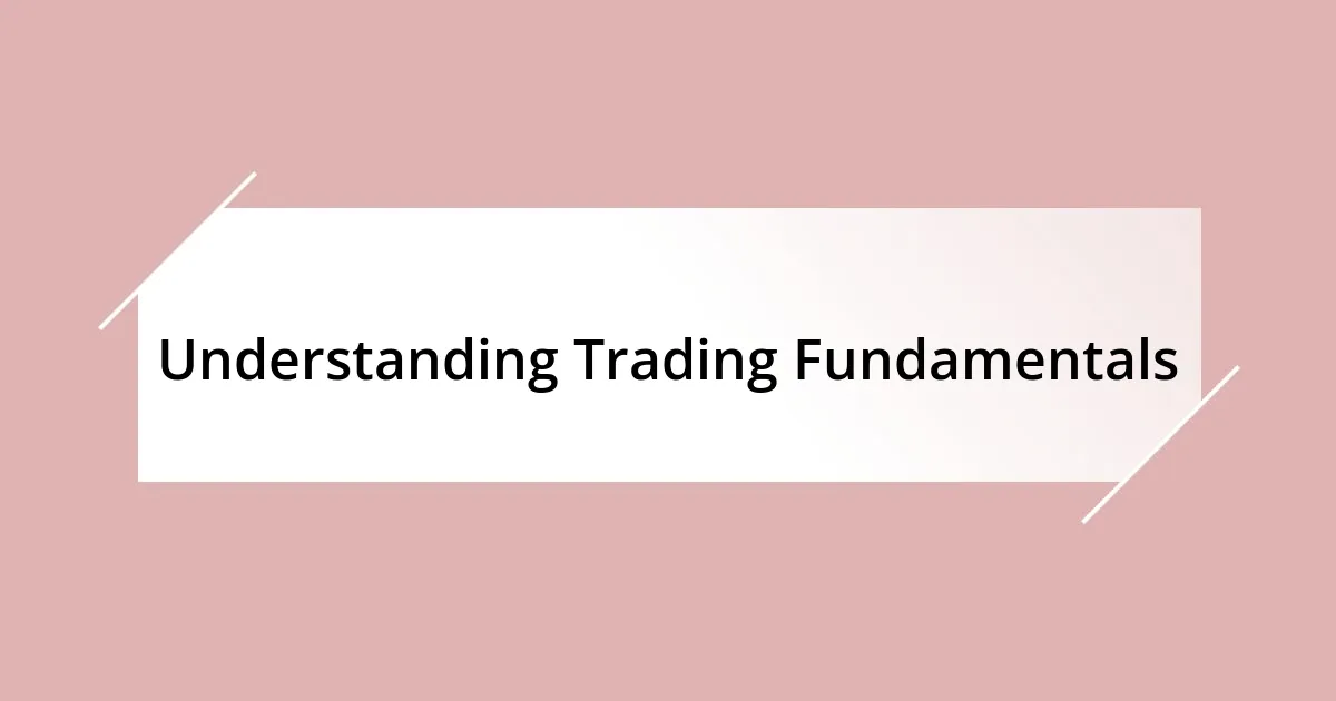 Understanding Trading Fundamentals