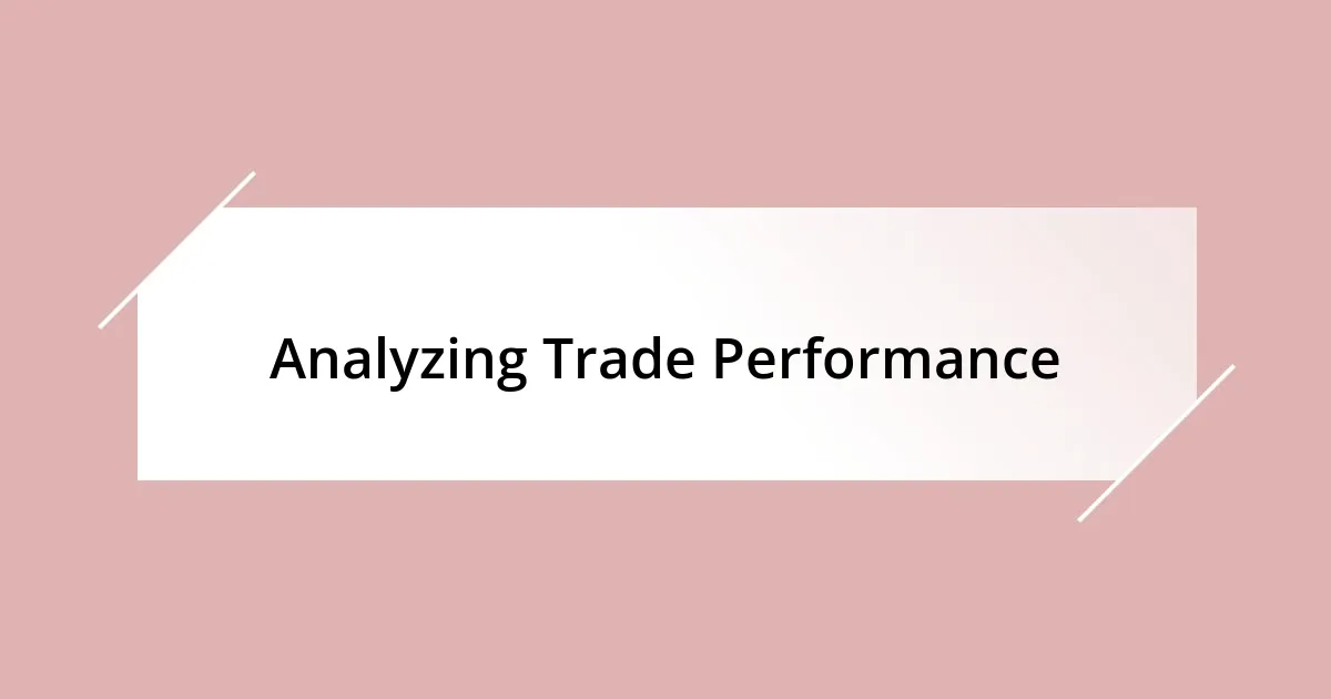 Analyzing Trade Performance